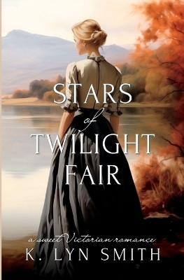 Stars of Twilight Fair(English, Paperback, Smith K Lyn)