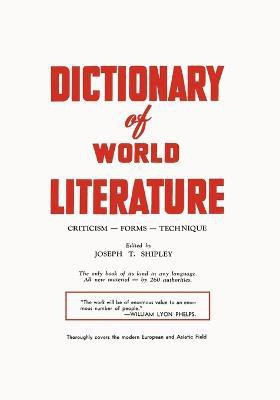 Dictionary of World Literature(English, Paperback, Shipley Joseph T)