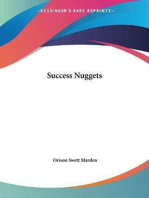 Success Nuggets (1906)(English, Paperback, Marden Orison Swett)
