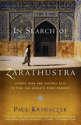 In Search of Zarathustra(English, Paperback, Kriwaczek Paul)