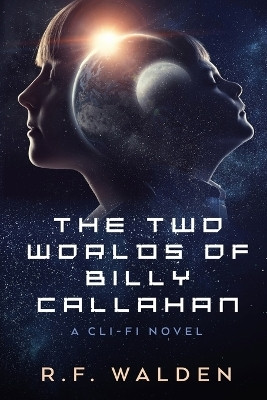 The Two Worlds of Billy Callahan(English, Paperback, Walden R F)