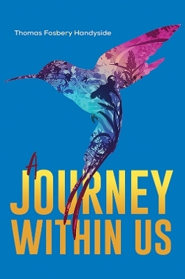 A Journey Within Us(English, Hardcover, Handyside Thomas Fosbery)