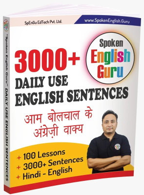 Spoken English Guru Daily Use English Sentence - Latest Edition 2025 - 3000+ Day to Day Conversation Sentences in Hindi and English - Newly Added Daily Sentences(English, Paperback, Pooja Rana, Bikrant Rana, Spoken English Guru) Spoken English Guru Daily Use English Sentence - Latest Edition 2025 - 3000+ Day to Day Conversation Sentences in Hindi and English - Newly Added Daily Sentences(English, Paperback, Pooja Rana, Bikrant Rana, Spoken English Guru)