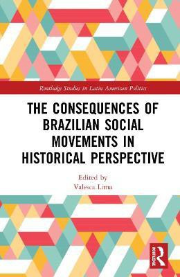 The Consequences of Brazilian Social Movements in Historical Perspective(English, Hardcover, unknown)