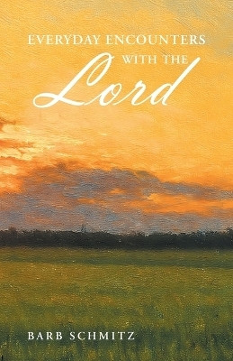 Everyday Encounters with the Lord(English, Paperback, Schmitz Barb)