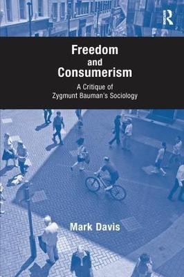 Freedom and Consumerism(English, Paperback, Davis Mark)