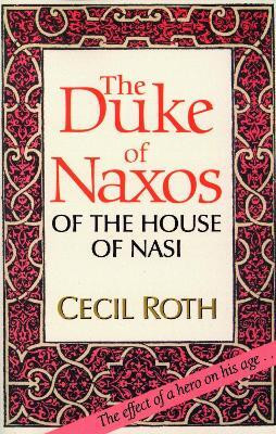 The Duke of Naxos of the House of Nasi(English, Paperback, Roth Cecil)