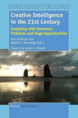 Creative Intelligence in the 21st Century.(Paperback, Don Ambrose, Robert J. Sternberg)