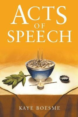 Acts of Speech(English, Paperback, Boesme Kaye)