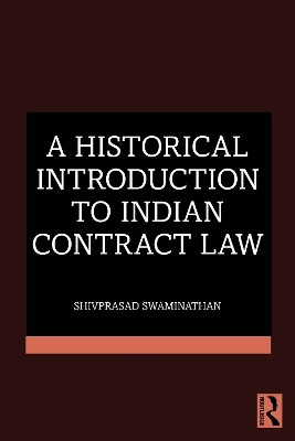 A Historical Introduction to Indian Contract Law(English, Paperback, Swaminathan Shivprasad)