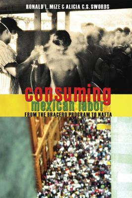 Consuming Mexican Labor(English, Book, Mize Ronald)