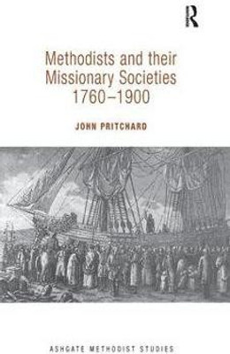 Methodists and their Missionary Societies 1760-1900(English, Paperback, Pritchard John)