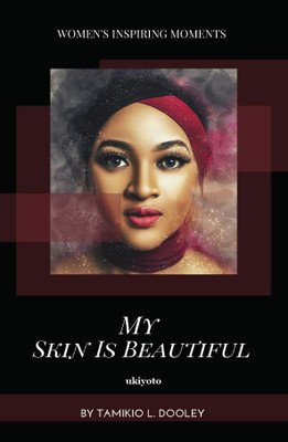 My Skin Is Beautiful(Paperback, Tamikio L. Dooley)