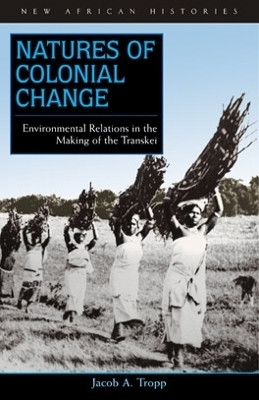 Natures of Colonial Change(English, Hardcover, Tropp Jacob A.)