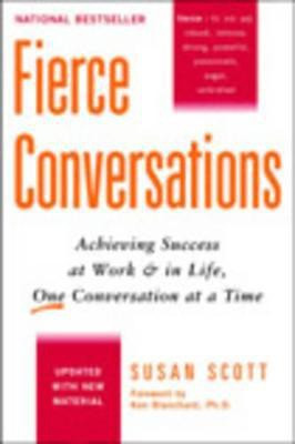 Fierce Conversations (Revised and Updated)(English, Paperback, Scott Susan)