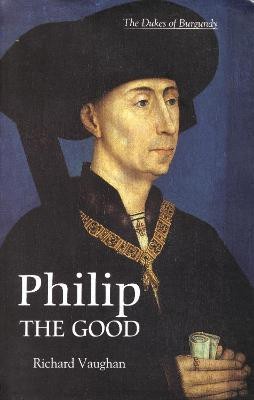 Philip the Good(English, Paperback, Vaughan Richard)