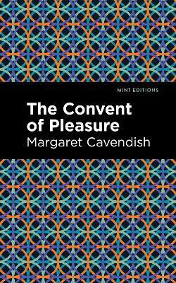The Convent of Pleasure(English, Paperback, Cavendish Margaret)