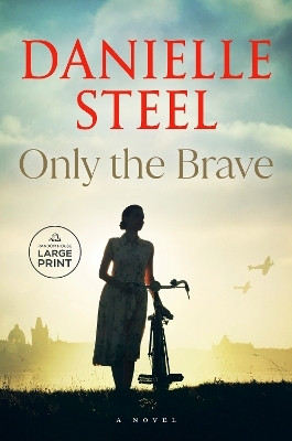 Only the Brave(English, Paperback, Steel Danielle)