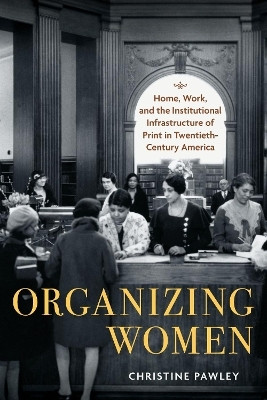 Organizing Women(English, Hardcover, Pawley Christine)