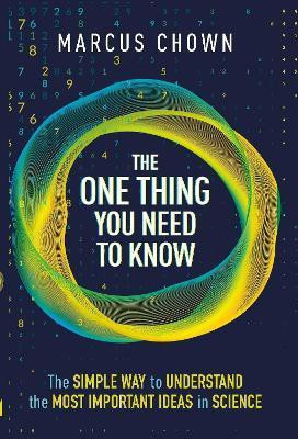 The One Thing You Need to Know(English, Hardcover, Chown Marcus)