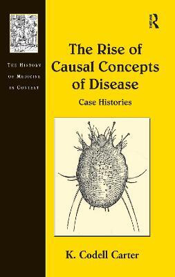 The Rise of Causal Concepts of Disease(English, Electronic book text, Carter K. Codell)