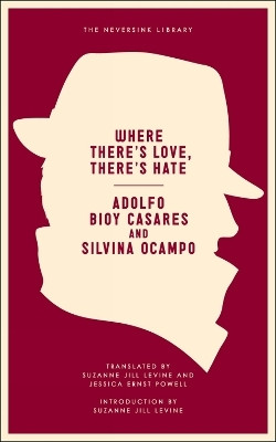 Where There's Love, There's Hate(English, Paperback, Casares Adolfo Bioy)