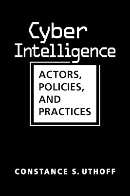 Cyber Intelligence(English, Hardcover, Uthoff Constance S.)
