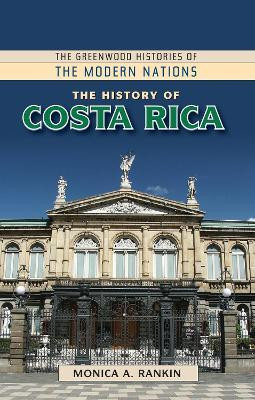 The History of Costa Rica(English, Hardcover, Rankin Monica A.)