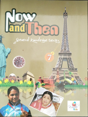 Now and then (General knowledge Series) Class 7(Paperback, Pooja Bhatia)