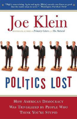 Politics Lost(English, Paperback, Klein Joe)