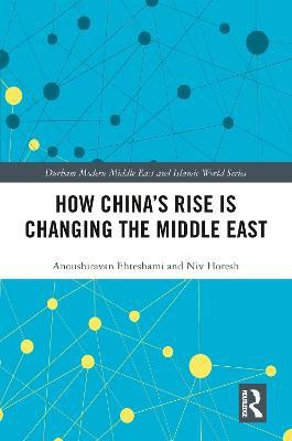 How China's Rise is Changing the Middle East(English, Paperback, Ehteshami Anoushiravan)