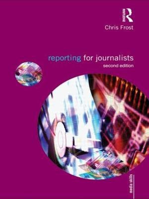 Reporting for Journalists(English, Paperback, Frost Chris)