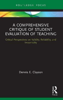 A Comprehensive Critique of Student Evaluation of Teaching(English, Paperback, Clayson Dennis E.)