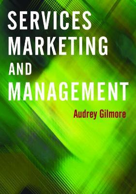 Services Marketing and Management(English, Electronic book text, Gilmore Audrey)