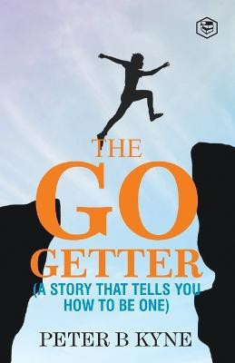 The Go-Getter(English, Paperback, Kyne Peter B)