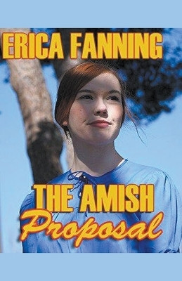 The Amish Proposal(English, Paperback, Fanning Erica)