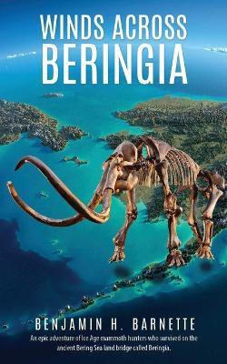 Winds Across Beringia(English, Paperback, Barnette Benjamin H)