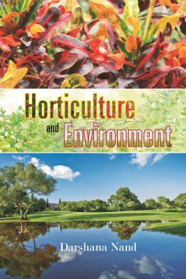 Horticulture and Environment(Paperback, Darshana Nand)