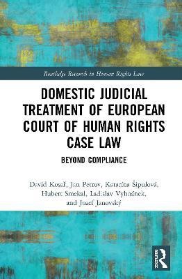 Domestic Judicial Treatment of European Court of Human Rights Case Law(English, Hardcover, Kosar David)