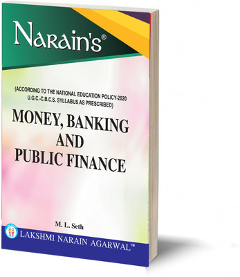 MONEY BANKING AND PUBLIC FINANCE (QUESTIONS AND ANSWERS GUIDE) – (NEP) BY – M.L. SETH (ACCORDING TO THE NATIONAL EDUCATION POLICY-2020 U.G.C- C.B.C.S SYLLABUS AS PRESCRIBED.)(Paperback, M.L. SETH)