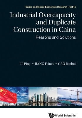 Industrial Overcapacity And Duplicate Construction In China: Reasons And Solutions(English, Hardcover, Li Ping)