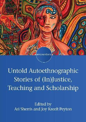 Untold Autoethnographic Stories of (In)Justice, Teaching and Scholarship(English, Hardcover, unknown)