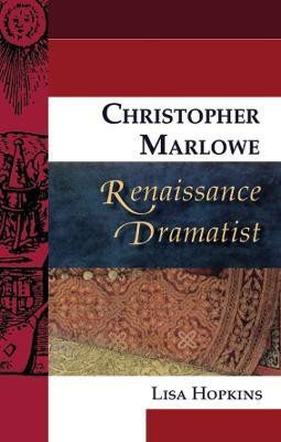 Christopher Marlowe, Renaissance Dramatist(English, Hardcover, Hopkins Lisa)