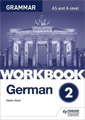 German A-level Grammar Workbook 2(English, Paperback, Kent Helen)