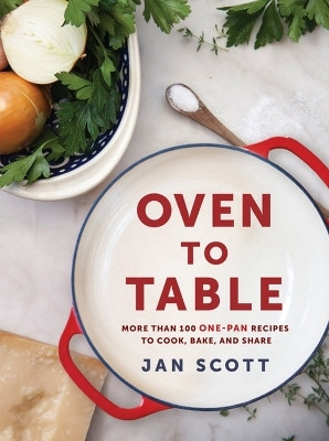 Oven To Table(English, Paperback, Scott Jan)