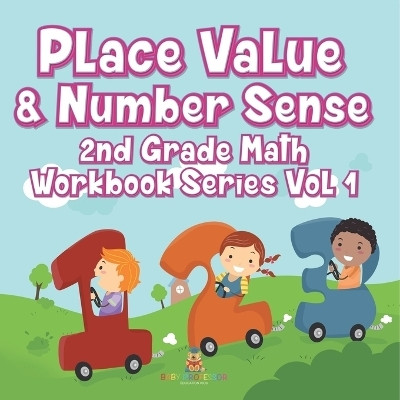 Place Value & Number Sense 2nd Grade Math Workbook Series Vol 1(English, Paperback, Baby Professor)