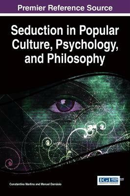Seduction in Popular Culture, Psychology, and Philosophy(English, Hardcover, unknown)