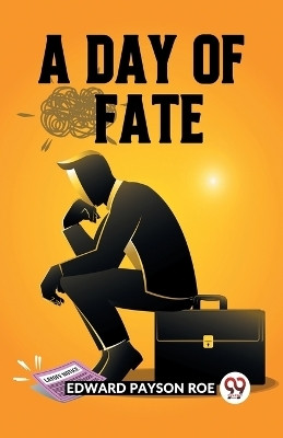 A Day Of Fate(English, Paperback, Payson Roe Edward)