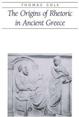 The Origins of Rhetoric in Ancient Greece(English, Paperback, Cole A. Thomas)