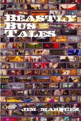 Beastly Bus Tales(English, Paperback, Marquez Jim)